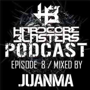 JuanMa - Hardcore Blasters Podcast - Episode 8 FLAC