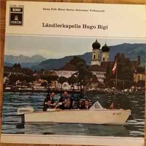 Ländlerkapelle Hugo Bigi - Ländlerkapelle Hugo Bigi FLAC