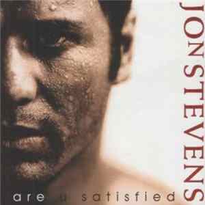 Jon Stevens - Are U Satisfied FLAC