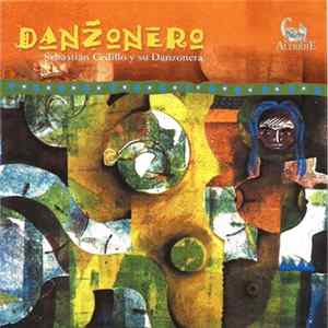 Sebastián Cedillo Y Su Danzonera - Danzonero FLAC