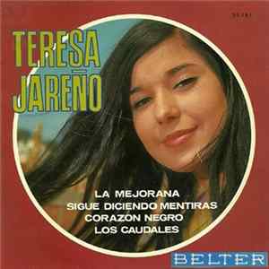 Teresa Jareño - La Mejorana / Sigue Diciendo Mentiras / Corazón Negro / Los Caudales FLAC