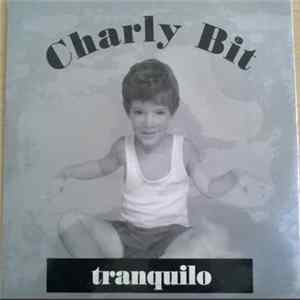 Charly Bit - Tranquilo FLAC