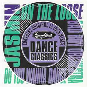 Jasmin / Bad Boy Orchestra - Easy Street Dance Classics: On The Loose / Do You Wanna Dance FLAC