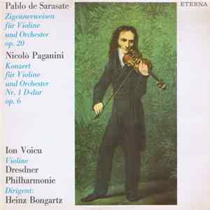 Pablo de Sarasate / Nicolò Paganini - Ion Voicu, Dresdner Philharmonie, Heinz Bongartz - Zigeunerweisen Für Violine Und Orchester Op. 20 / Konzert Für Violine Und Orchester Nr. 1 D-dur Op. 6 FLAC