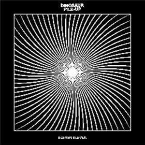 Dinosaur Pile-Up - Eleven Eleven FLAC