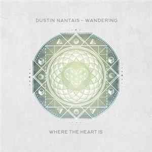 Dustin Nantais - Wandering FLAC