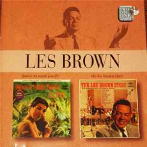 Les Brown - Dance To South Pacific / The Les Brown Story FLAC