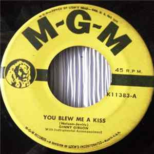 Ginny Gibson - You Blew Me A Kiss / Too Far Between Kisses FLAC