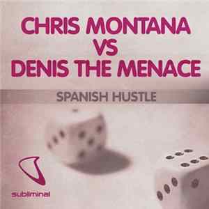Chris Montana vs Denis The Menace - Spanish Hustle FLAC