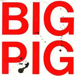 Big Pig - Hungry Town FLAC