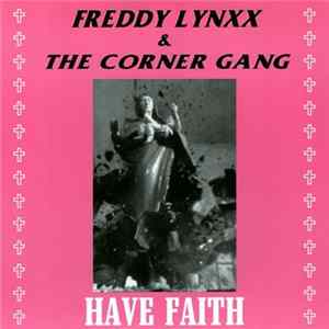 Freddy Lynxx & The Corner Gang - Have Faith FLAC
