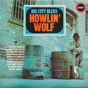 Howling Wolf - Big City Blues FLAC