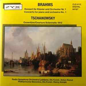 Johannes Brahms, Pyotr Ilyich Tchaikovsky, Radio Symphony Orchestra Llubljana, Philharmonia Slavonica - Concerto For Piano And Orchestra No.1, Overture Solennelle 1812 FLAC