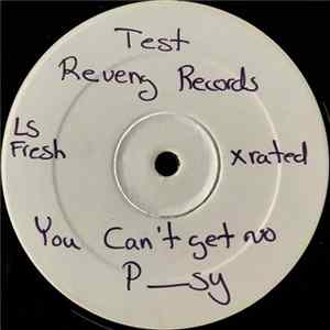 LS Fresh - You Can't Get No P--sy! FLAC