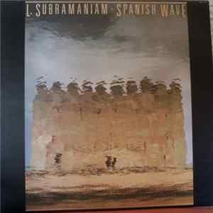 L. Subramaniam - Spanish Wave FLAC