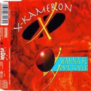X-Kameron - I Wanna Be Your Lover FLAC