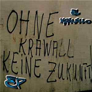 El Krawallo - Ohne Krawall Keine Zukunft EP FLAC