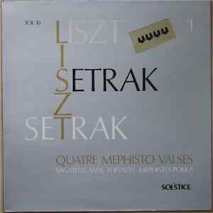 Liszt / Sétrak - Quatre Mephisto-Valses FLAC
