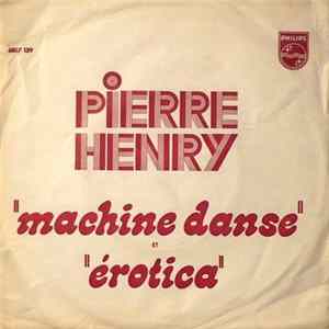 Pierre Henry - Machine Danse / Érotica FLAC
