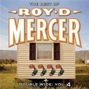 Roy D. Mercer - Double Wide: Vol. 4 FLAC