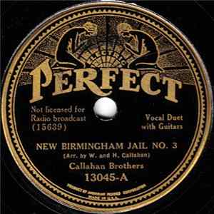 Callahan Brothers - New Birmingham Jail No. 3 / Little Poplar Log House On The Hill FLAC