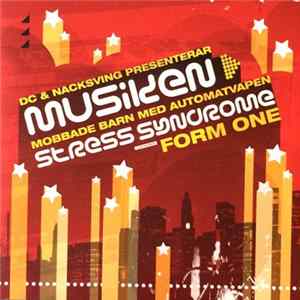 DC & Nacksving Presenterar Mobbade Barn Med Automatvapen / Form One - Musiken / Stress Syndrome FLAC