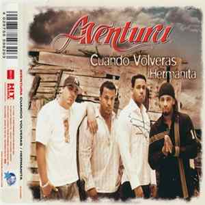 Aventura - Cuando Volveras / Hermanita FLAC