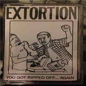 Extortion - You Got Ripped Off...Again FLAC