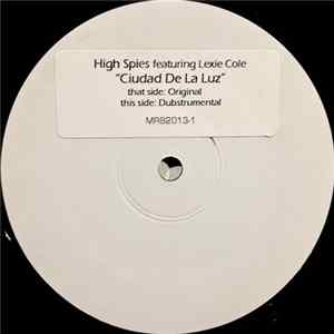 High Spies Featuring Lexie Cole - Ciudad De La Luz FLAC