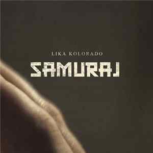 Lika Kolorado - Samuraj FLAC