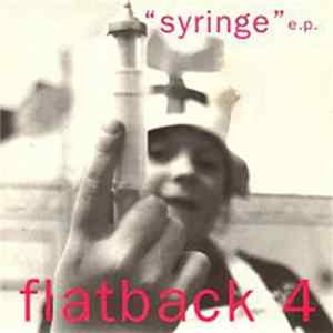 Flatback 4 - Syringe EP FLAC