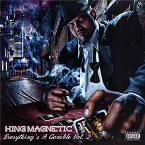 King Magnetic - Everything's A Gamble Vol. 2 FLAC