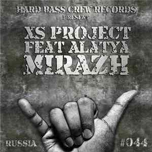 XS Project Feat. Alatya - Mirazh FLAC