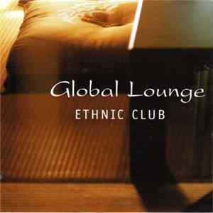 Various - Global Lounge Ethnic Club FLAC