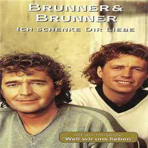 Brunner & Brunner - Ich Schenke Dir Liebe FLAC