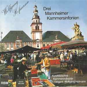 Wolfgang Hofmann — Kurpfälzisches Kammerorchester, Wolfgang Hofmann - Drei Mannheimer Kammersinfonien FLAC