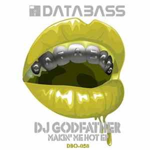 DJ Godfather - Makin' Me Hot FLAC