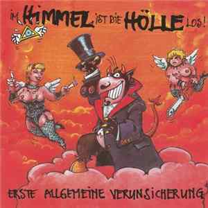 Erste Allgemeine Verunsicherung - Im Himmel Ist Die Hölle Los FLAC