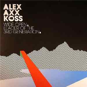 Alex Axx Koss - Wide Open FLAC