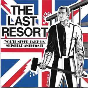 The Last Resort - You'll Never Take Us - Skinhead Anthems II FLAC