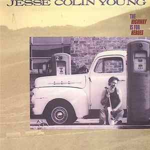 Jesse Colin Young - The Highway Is For Heroes FLAC