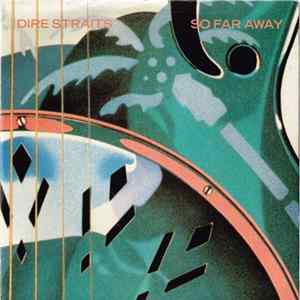 Dire Straits - So Far Away FLAC