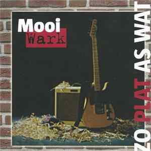 Mooi Wark - Zo Plat As Wat FLAC