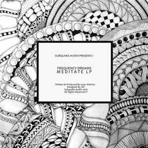 Frequency Dreams - Meditate LP FLAC