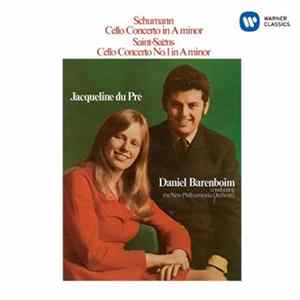 Robert Schumann, Camille Saint-Saëns, Jacqueline Du Pré, Daniel Barenboim, New Philharmonia Orchestra - Cello Concerto In A Minor - Cello Concerto N°1 In A Minor FLAC