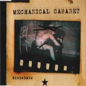 Mechanical Cabaret - Disbehave FLAC