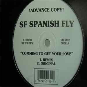 SF Spanish Fly - Comming To Get Your Love & Stand By Me FLAC