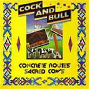 Cock And Bull - Concrete Routes Sacred Cows FLAC