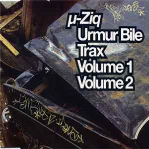 µ-Ziq - Urmur Bile Trax Volume 1 Volume 2 FLAC