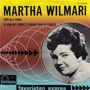Martha Wilmari - Hoplala Jenka / Ik Ben Het Zwarte Schaap Van De Familie FLAC